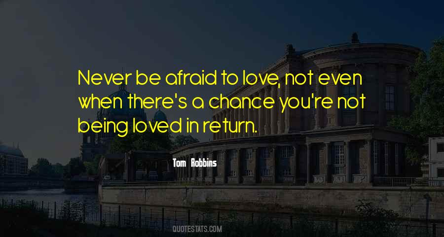Quotes About Afraid To Love #1251283