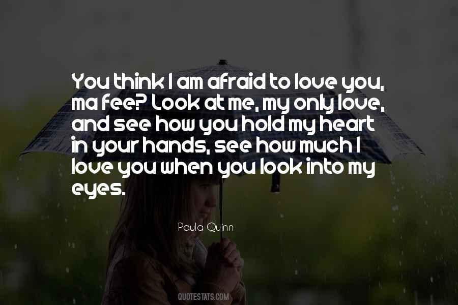 Quotes About Afraid To Love #1398678