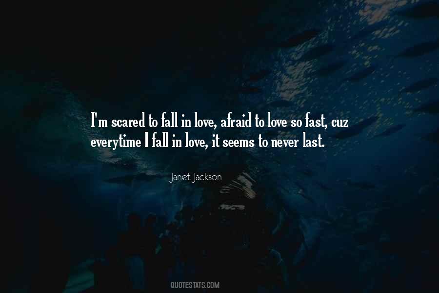 Quotes About Afraid To Love #346566