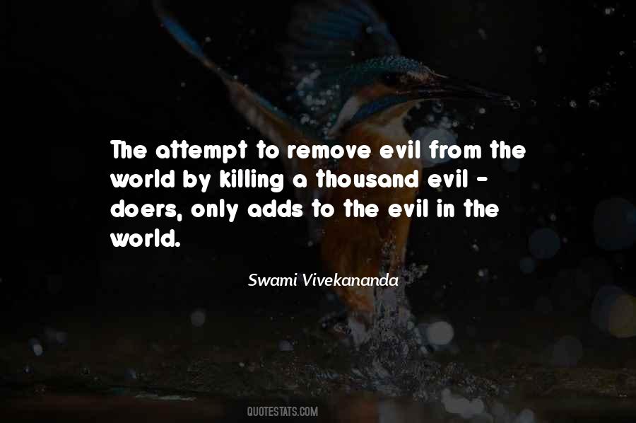 Evil Of Killing Quotes #1338605