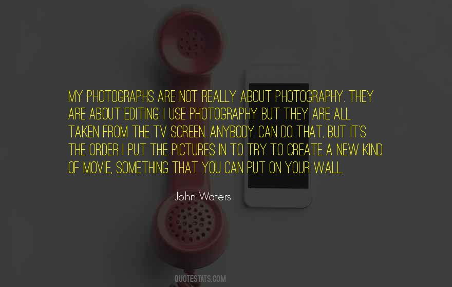 Quotes About Taken Pictures #1550037