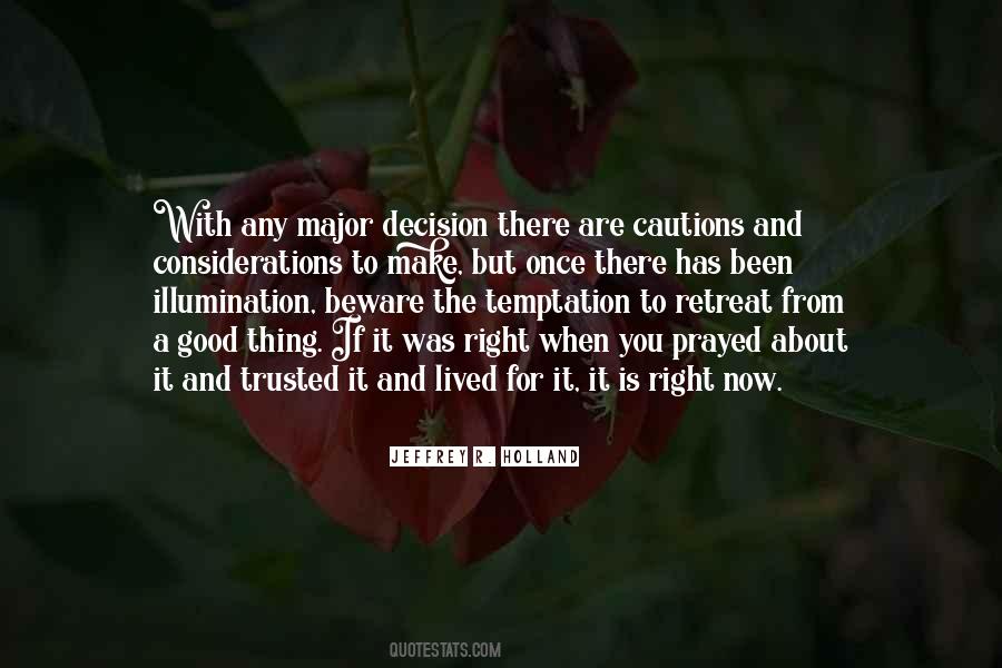 Quotes About Major Decision #1470626