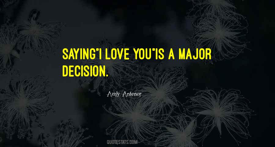 Quotes About Major Decision #1488857