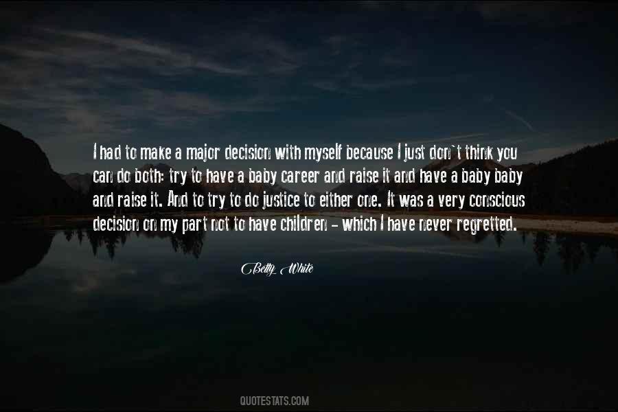 Quotes About Major Decision #1509094