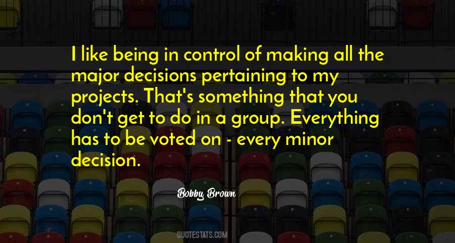 Quotes About Major Decision #912381