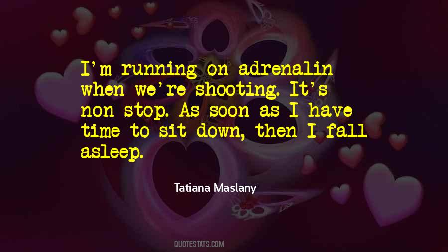 Maslany Quotes #1821860