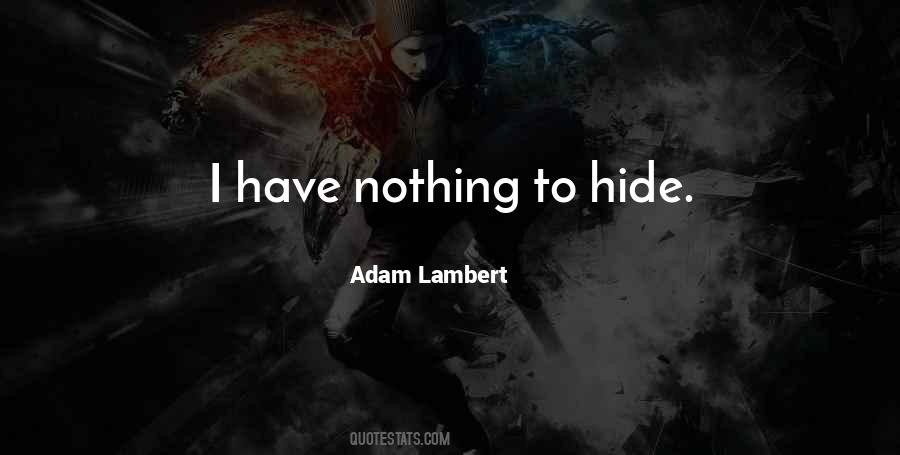 Quotes About Nothing To Hide #713236