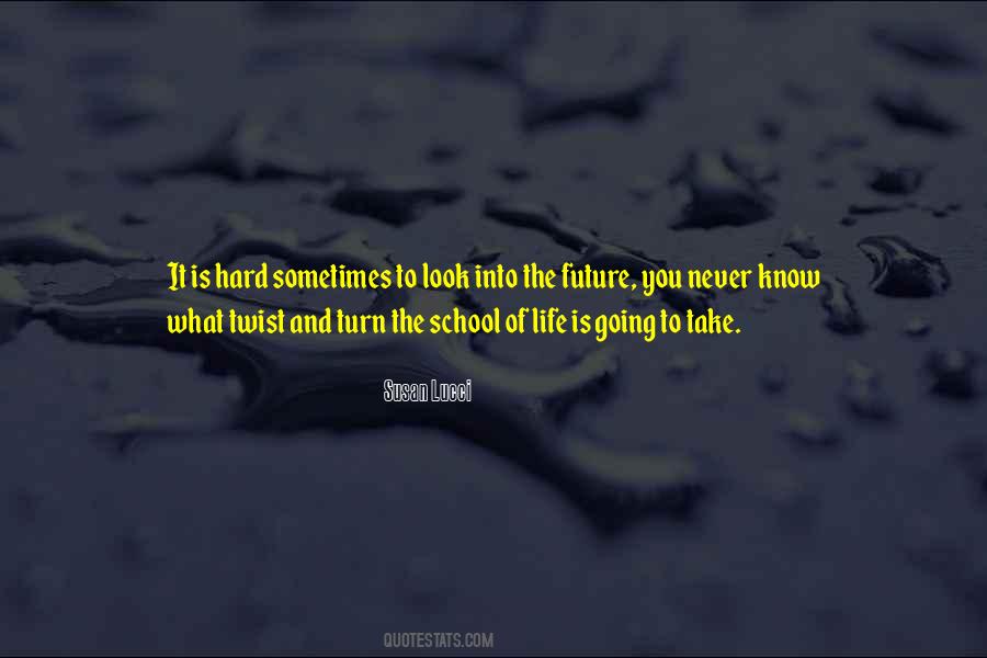 Quotes About Life School #10730