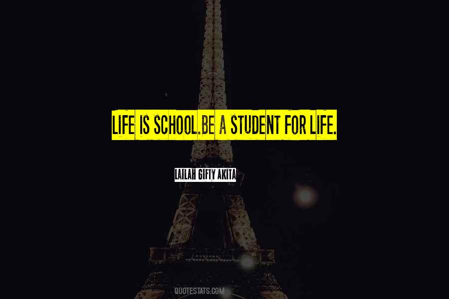 Quotes About Life School #157604