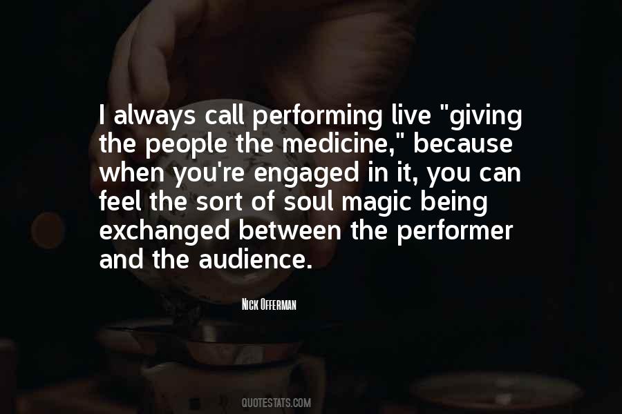 Quotes About Performing Live #1643769