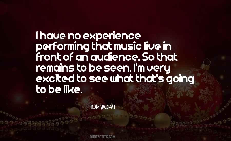 Quotes About Performing Live #696759