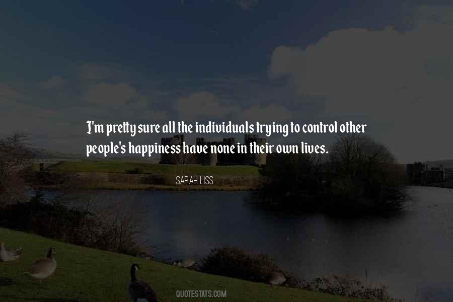 Quotes About Other People's Happiness #1278510