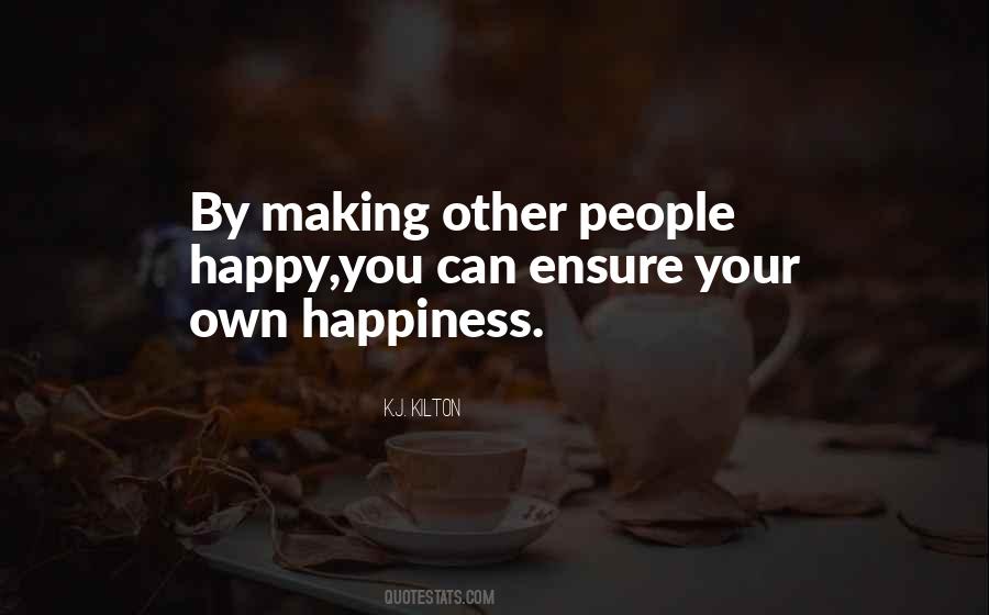 Quotes About Other People's Happiness #207744