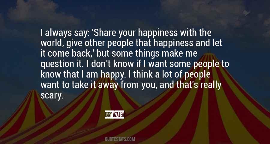 Quotes About Other People's Happiness #404202