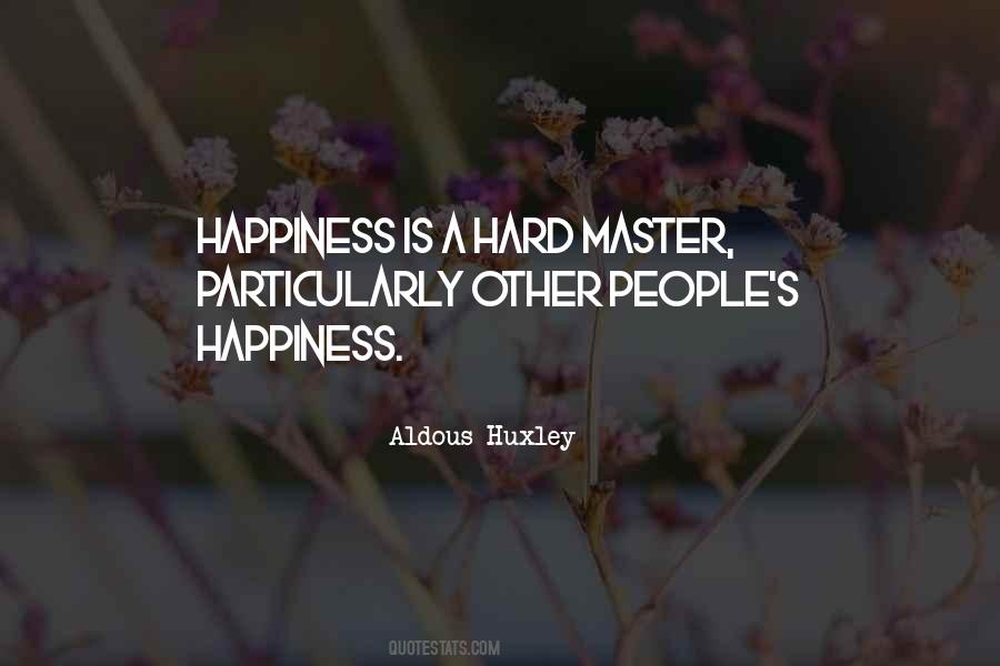 Quotes About Other People's Happiness #773022