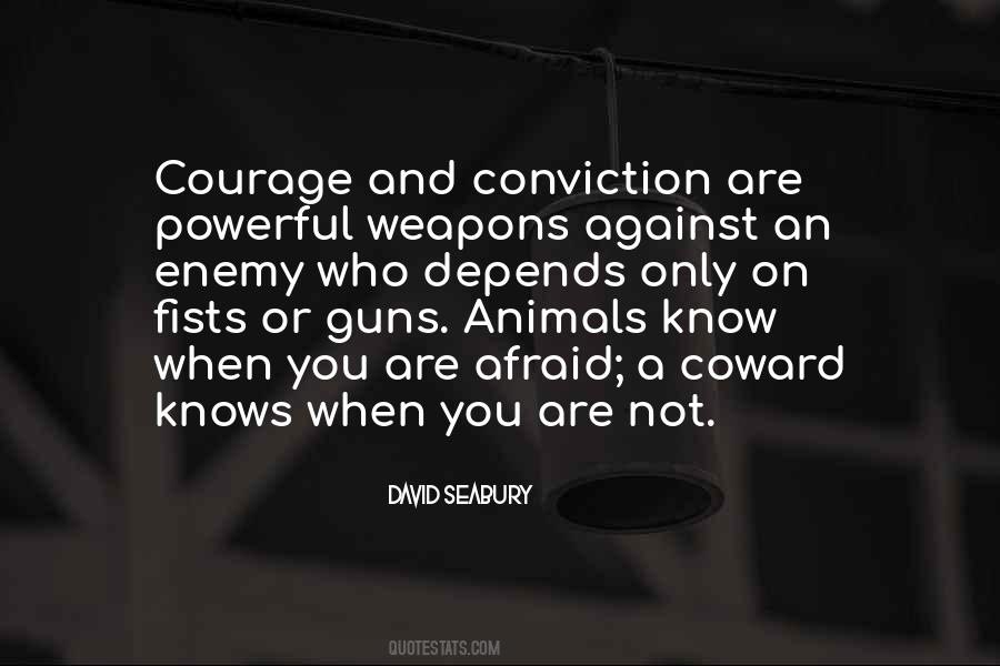 Quotes About Courage Of Conviction #1815892