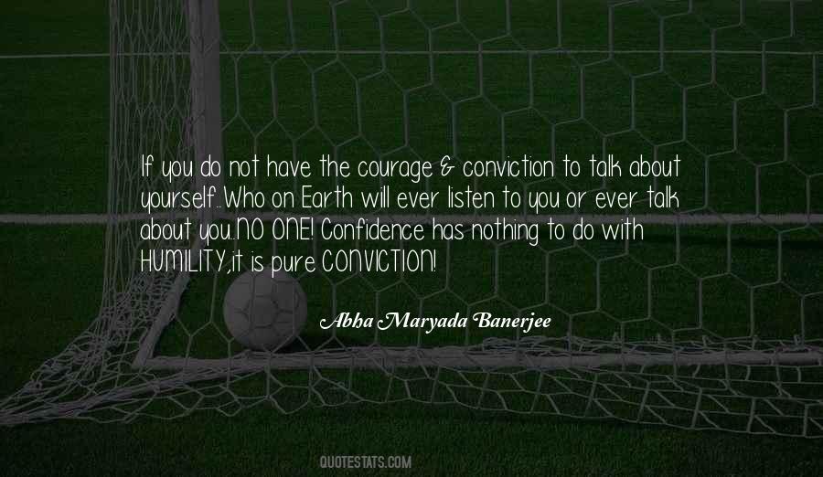 Quotes About Courage Of Conviction #500742