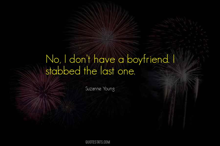 Quotes About Have A Boyfriend #1708950