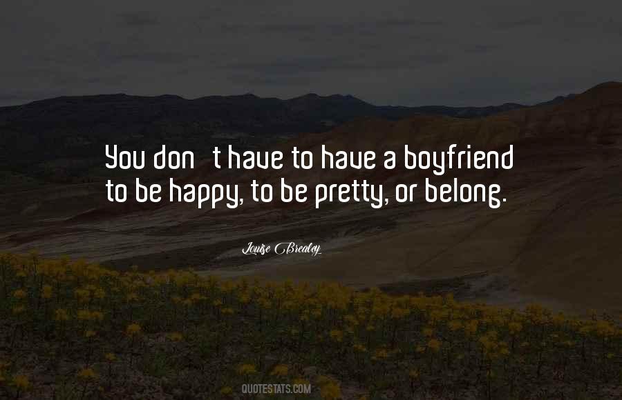 Quotes About Have A Boyfriend #1729927