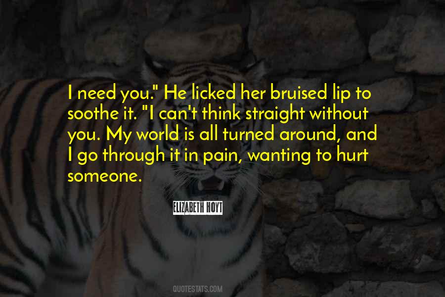 Quotes About Wanting To Hurt Someone #1692962