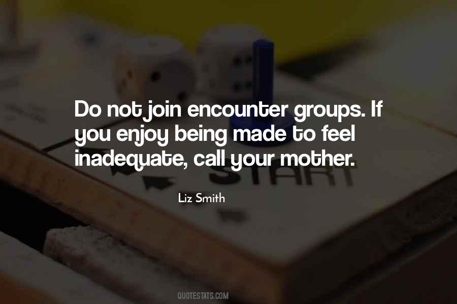 Encounter Groups Quotes #1204527