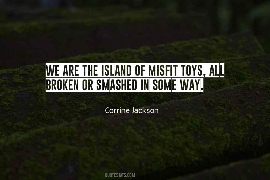 Island Of Misfit Quotes #1717414