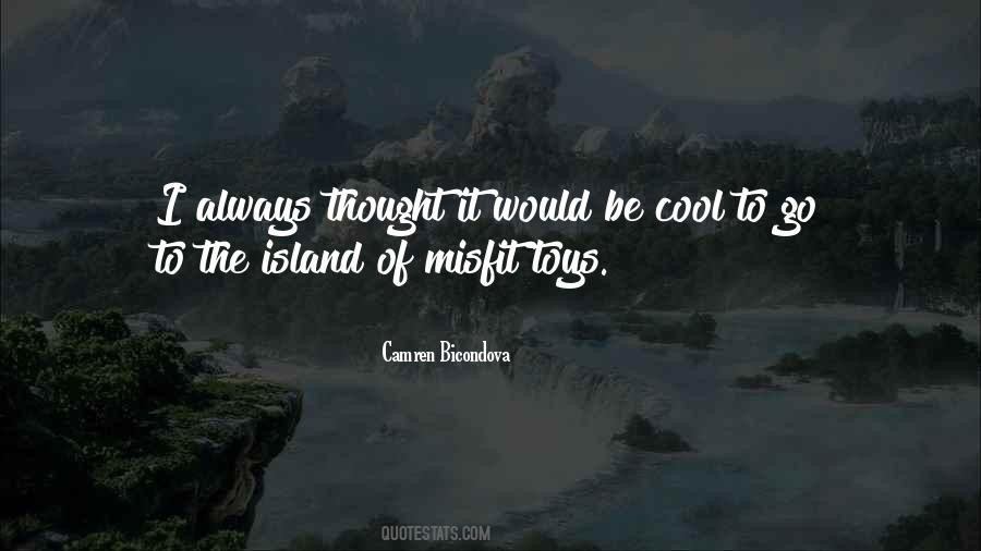 Island Of Misfit Quotes #409264