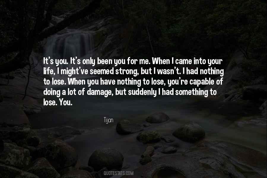 Quotes About Something To Lose #684227