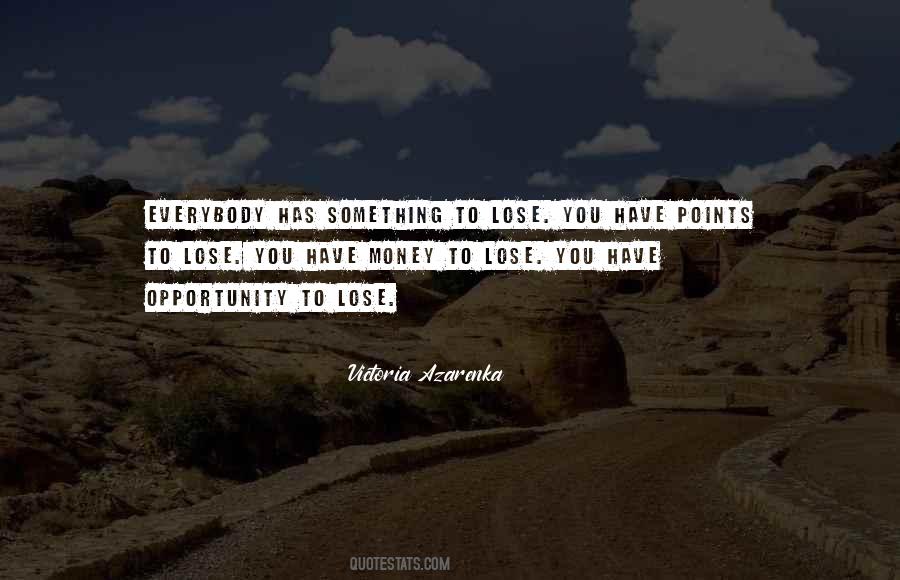 Quotes About Something To Lose #902481