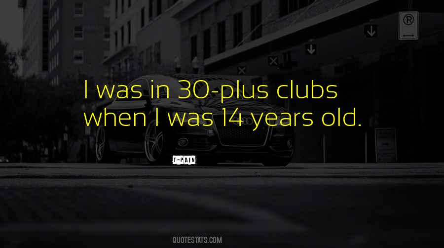 Quotes About Years Old #1769795