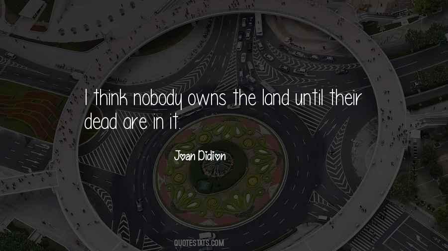 Quotes About Land Ownership #1194142