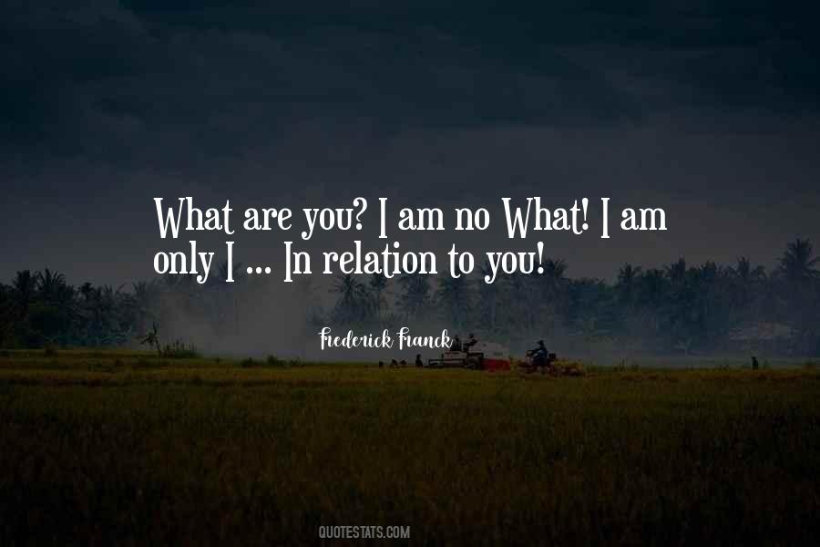 You I Am Quotes #1150861