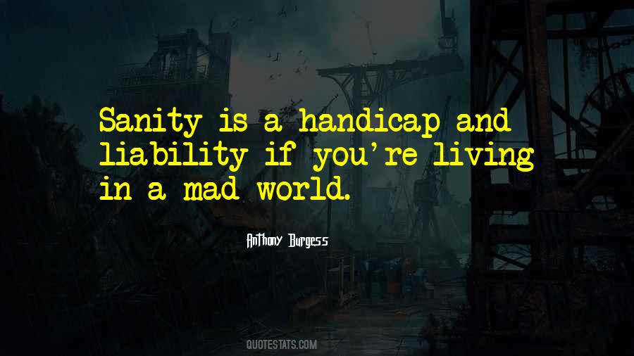 Quotes About This Mad World #85504