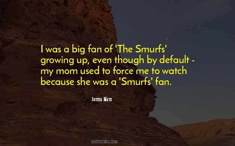 Quotes About Smurfs #1680182