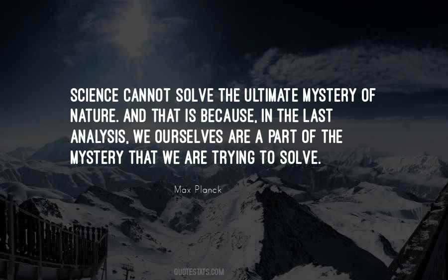 Quotes About Nature's Mystery #184134