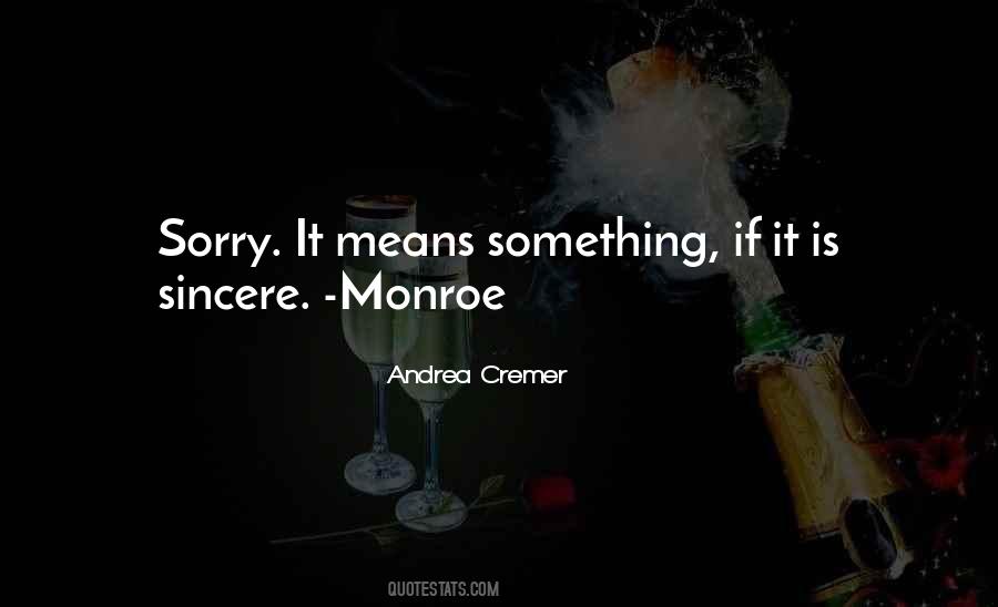 Quotes About Sincere Sorry #472288