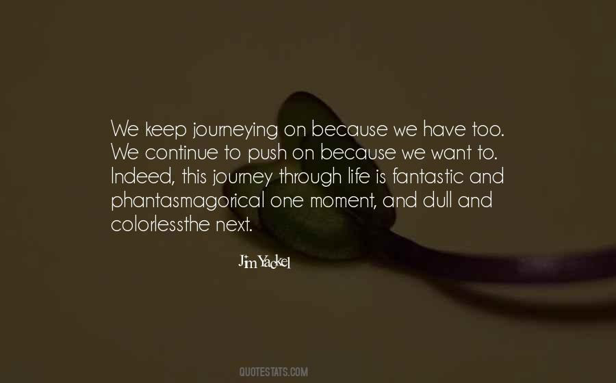 Quotes About Journey Through Life #1832176