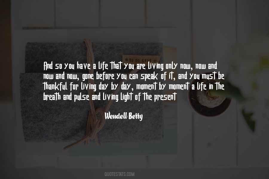 Quotes About Living The Present #417576