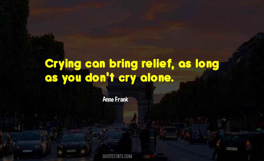 Quotes About Crying Alone #1104830