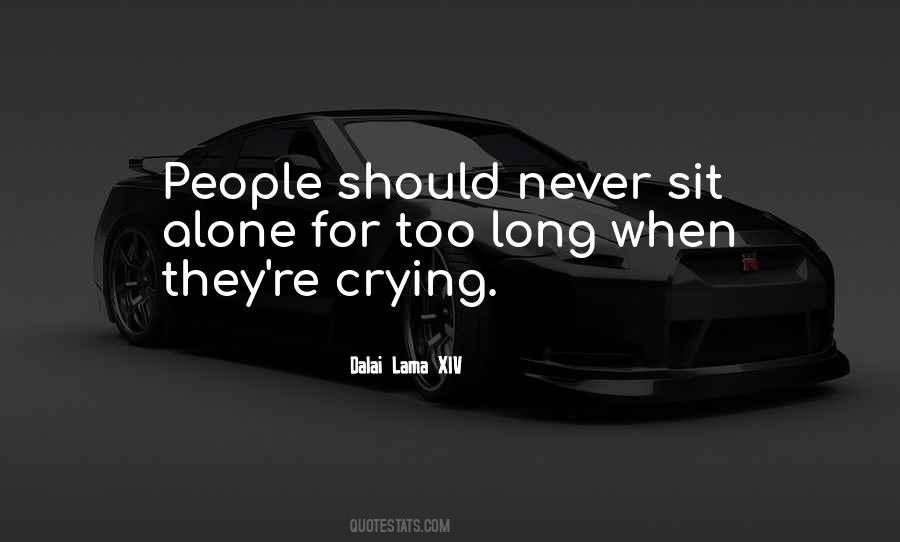 Quotes About Crying Alone #1580555