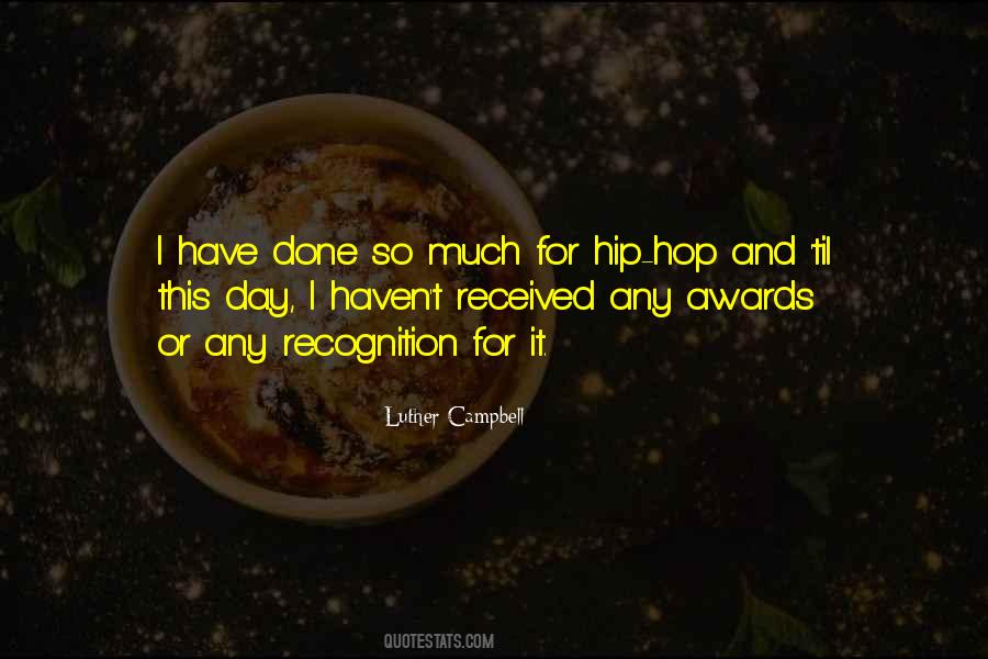 Quotes About Awards And Recognition #494767