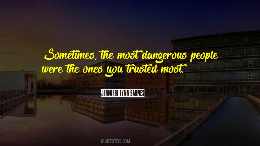 Dangerous People Quotes #600050