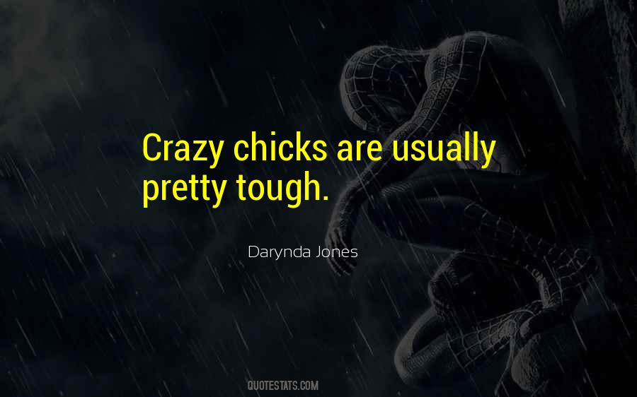 Quotes About Chicks #985793