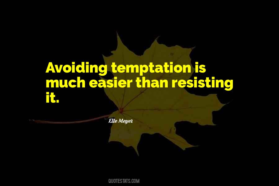 Quotes About Avoiding Temptation #1521860