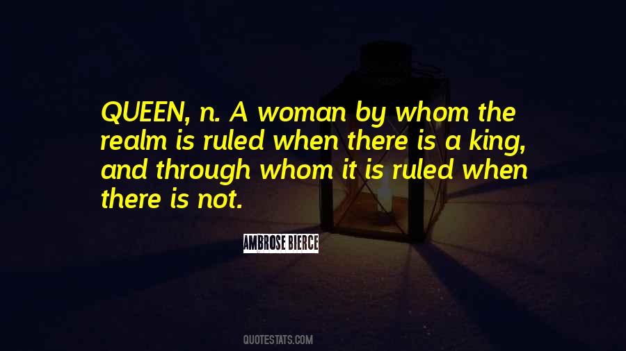 Quotes About Queens And Kings #456217