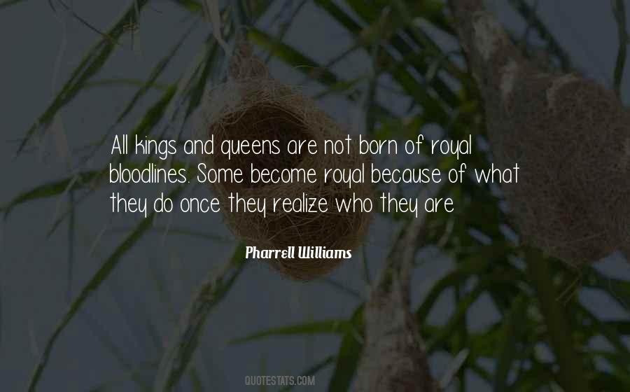 Quotes About Queens And Kings #483746