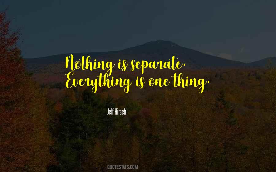 Everything Is One Quotes #1569273