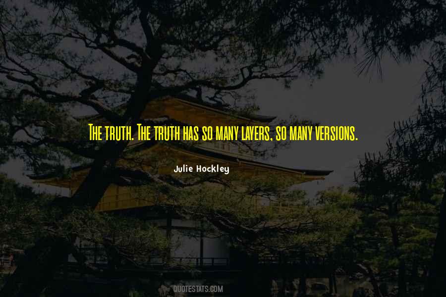 Quotes About Versions Of The Truth #1700083