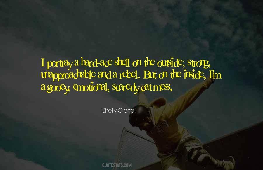 Quotes About Having A Hard Shell #1324255