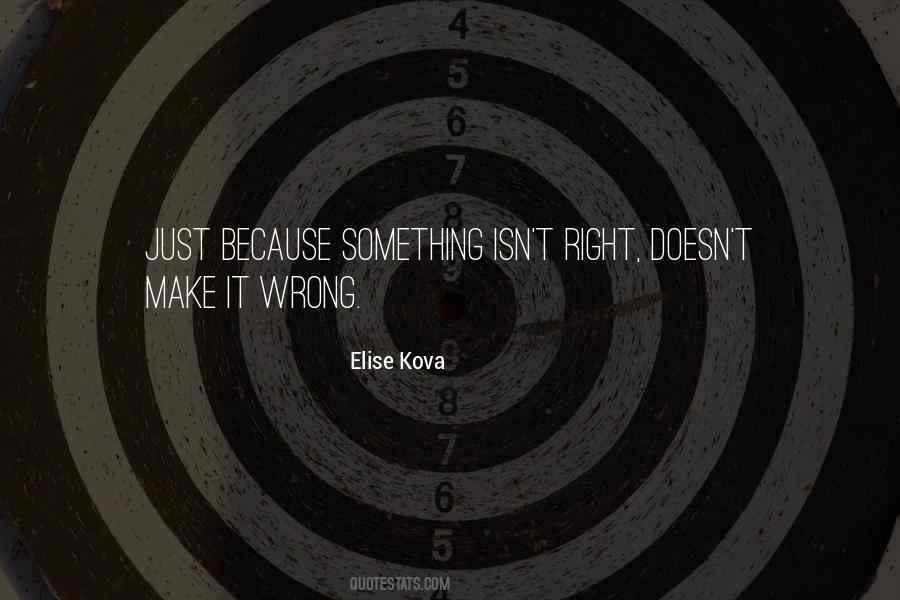 Quotes About Something Isn't Right #1182179
